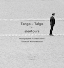 Tango-Talgo & alentours